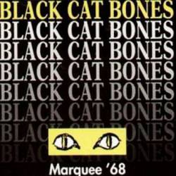 Black Cat Bones (UK) Live at the Marquee (Bootleg)- Spirit of