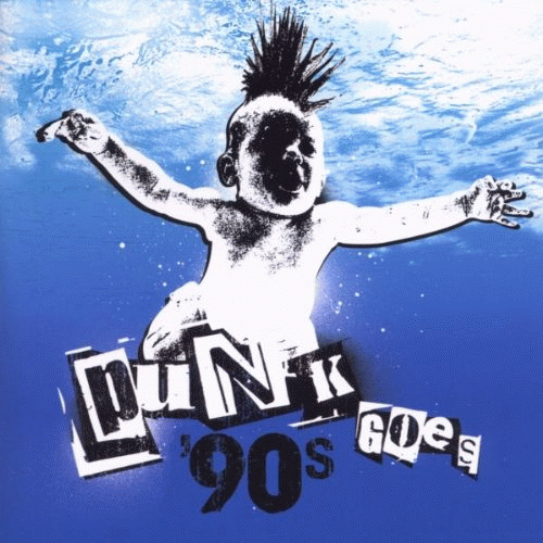 Compilations Punk Goes 90's (Album)- Spirit of Metal Webzine (fr)