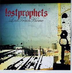 Lostprophets Last Train Home (Single) Spirit of Metal Webzine (es)