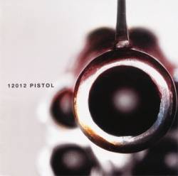 12012 : Pistol