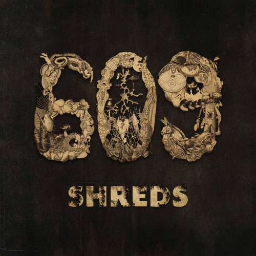 609 : Shreds