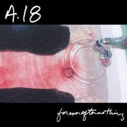 A18 : Foreverafternothing