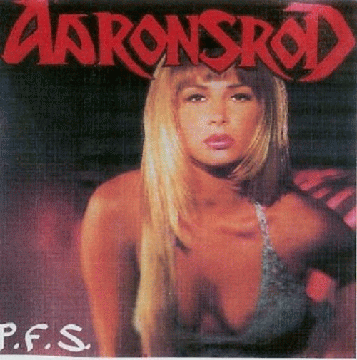 Aaronsrod : P.F.S.