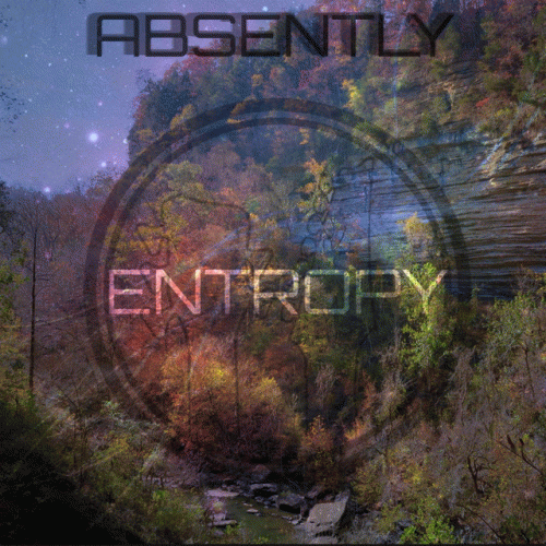 Absently : Entropy