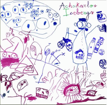 Achokarlos : Icebergs Achokarlos : Icebergs