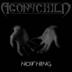 Agonychild : Nothing