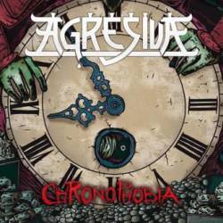 Agresiva : Chronophobia
