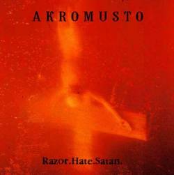 Akromusto : Razor.Hate.Satan Akromusto : Razor.Hate.Satan