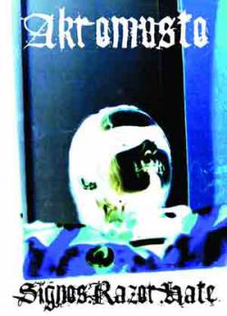 Akromusto : Signos.Razor.Hate