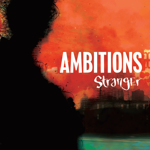 Ambitions : Stranger