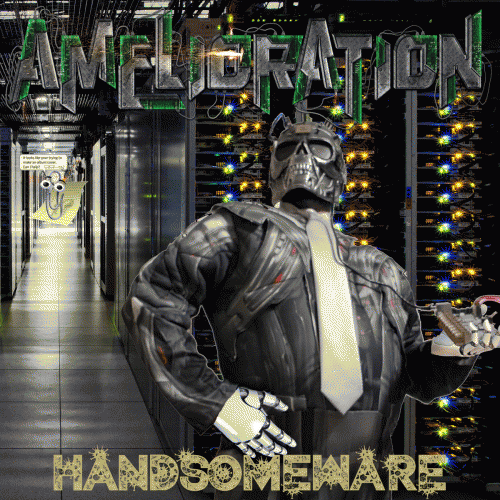 Amelioration : Handsomeware