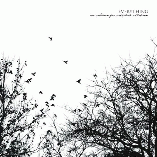 An Autumn For Crippled Children : Everything