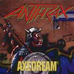 Anthrax : Axedream
