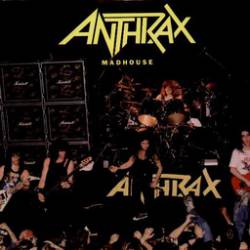 Anthrax : Madhouse