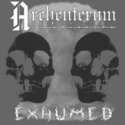 Archenterum : Exhumed