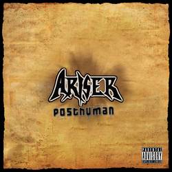 Ariser : Posthuman