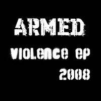 Armed : Violence