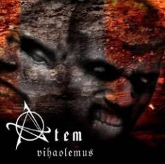 Atem : Vihaolemus