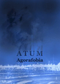 Atum : Agorafobia