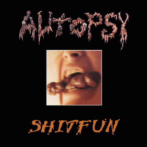 Autopsy (USA) : Shitfun