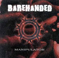 Barehanded : Manipulator