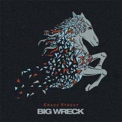 Big Wreck : Grace Street