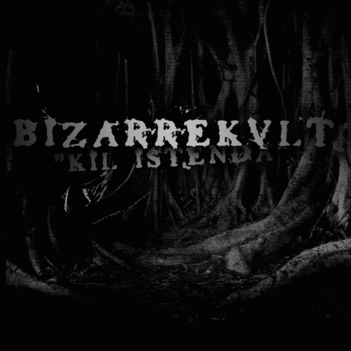 Bizarrekult : Bizarrekult Bizarrekult : Bizarrekult