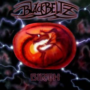 Blackbeltz : Birth