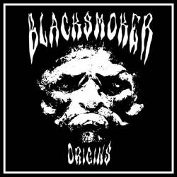 Blacksmoker : Origins Blacksmoker : Origins