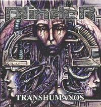 Blinder : Transhumanos
