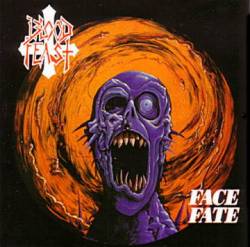 Blood Feast : Face Fate Blood Feast : Face Fate