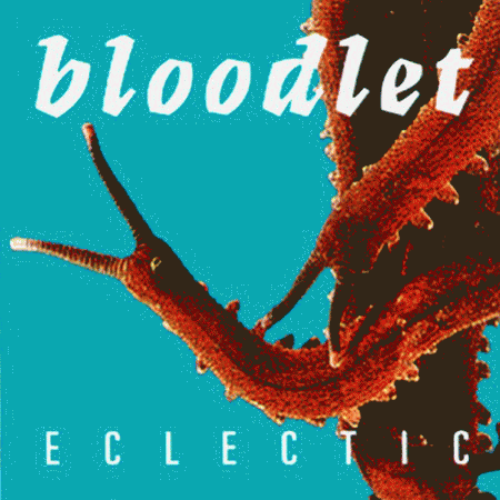 Bloodlet : Eclectic