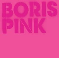 Boris : Pink