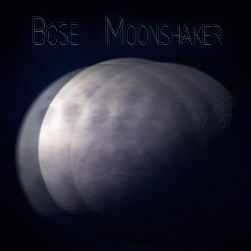 Böse : Moonshaker