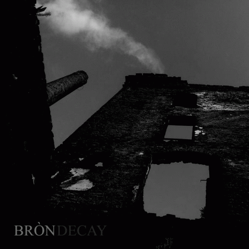 Bròn : Decay