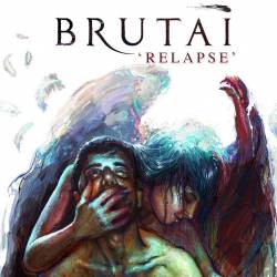 Brutai : Relapse