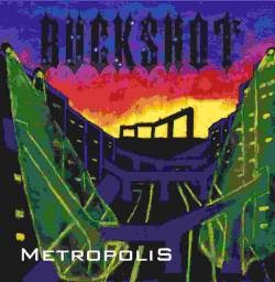 Buckshot : Metropolis