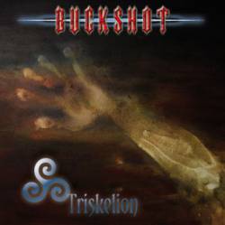 Buckshot : Triskelion