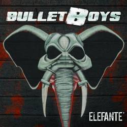 BulletBoys : Elefanté