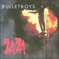 BulletBoys : Za-za