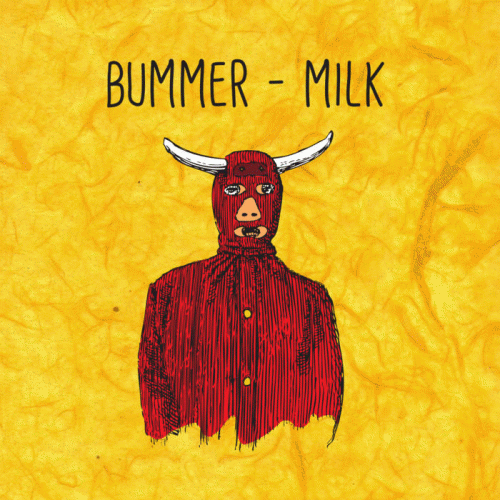 Bummer : Milk