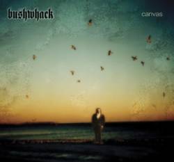 Bushwhack : Canvas
