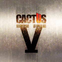 Cactus : V