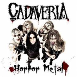 Cadaveria (ITA) : Horror Metal