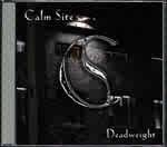 Calmsite : Deadweight