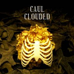 Caul : Clouded