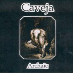 Caveja : Archaic