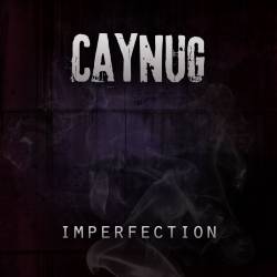 Caynug : Imperfection