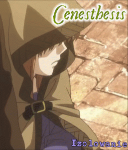 Cenesthesis : Izolowanie