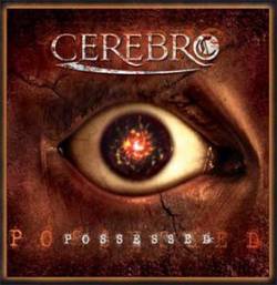 Cerebro : Possessed